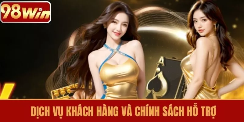 Dịch Vụ Khách Hàng Và Chính Sách Hỗ Trợ